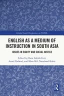 English as a Medium of Instruction in South Asia Issues in Equity and Social Justice