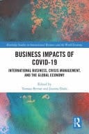 Business Impacts of COVID-19 International Business, Crisis Management, and the Global Economy