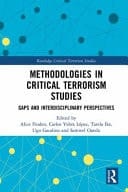 Methodologies in Critical Terrorism Studies Gaps and Interdisciplinary Perspectives