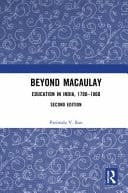 Beyond Macaulay Education in India, 1780-1860