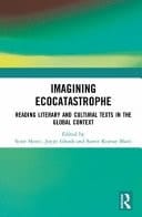 Imagining Ecocatastrophe Reading Literary and Cultural Texts in the Global Context