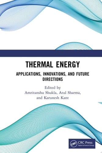 Thermal Energy Applications, Innovations, and Future Directions