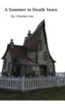A Summer in Death Town