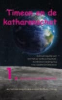 TIMEON en de KATHARENSCHAT, Deel 1: de Kleine Aardse Mysteriën (paperback/kleur/2e Druk)