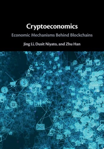Cryptoeconomics Economic Mechanisms Behind Blockchains