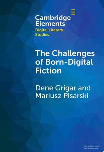 The Challenges of Born-Digital Fiction Editions, Translations, and Emulations