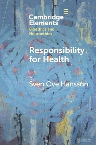Responsibility for Health (Elements in Bioethics and Neuroethics)