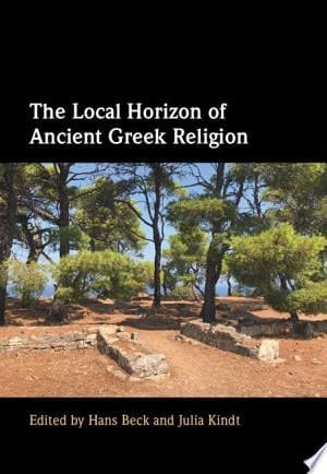 The Local Horizon of Ancient Greek Religion