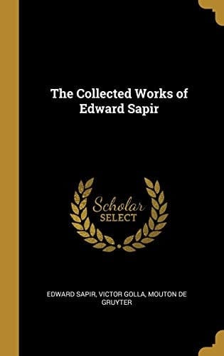 The Collected Works of Edward Sapir