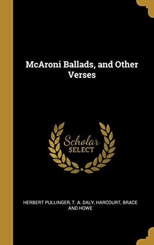 McAroni Ballads, and Other Verses