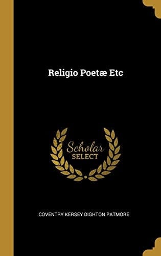 Religio Poetæ Etc