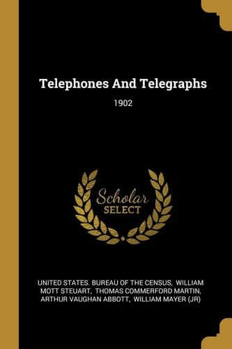 Telephones And Telegraphs 1902