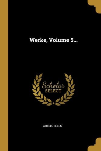 Werke, Volume 5...