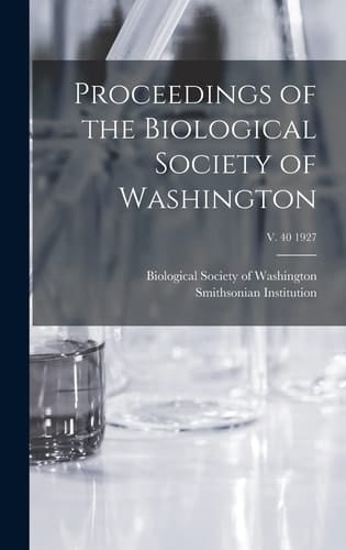 Proceedings of the Biological Society of Washington; V. 40 1927