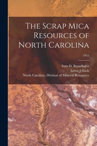 The Scrap Mica Resources of North Carolina; 1953