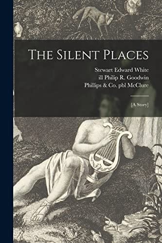 The Silent Places [a Story]