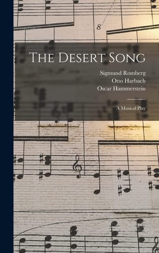 The Desert Song A Musical Play