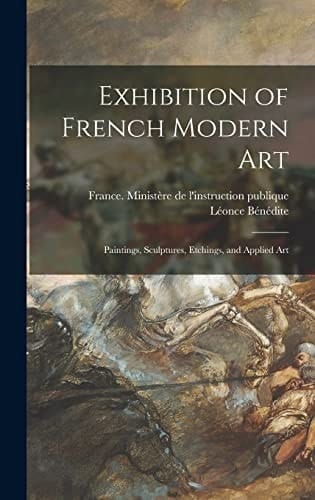 Exhibition of French Modern Art Paintings, Sculptures, Etchings, and Applied Art