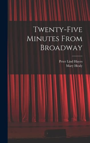 Twenty-Five Minutes from Broadway