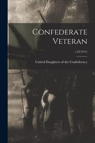 Confederate Veteran; V.22(1914)