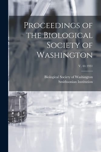 Proceedings of the Biological Society of Washington; V. 44 1931
