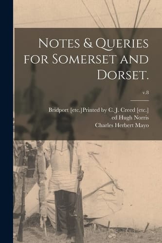 Notes & Queries for Somerset and Dorset.; V.8