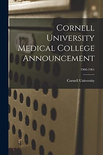 Cornell University Medical College Announcement; 1960-1961