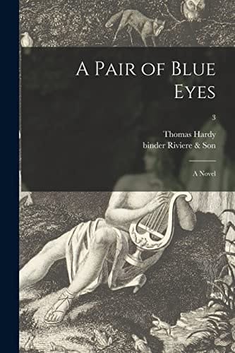 A Pair of Blue Eyes A Novel; 3