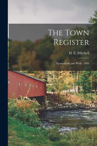 The Town Register Kennebunk and Wells, 1905
