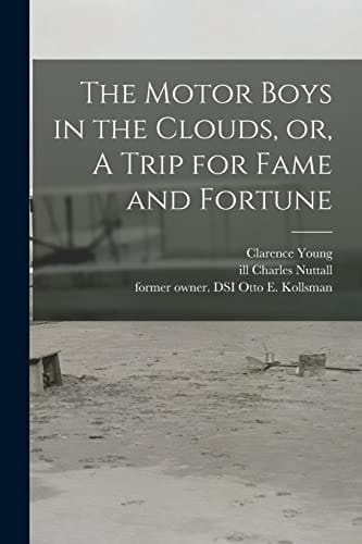 The Motor Boys in the Clouds, Or, A Trip for Fame and Fortune