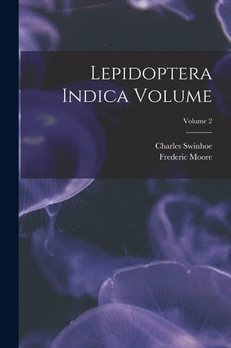 Lepidoptera Indica Volume; Volume 2