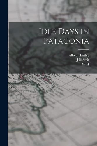 Idle Days in Patagonia