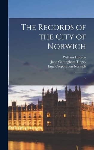 The Records of the City of Norwich 2