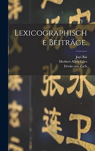 Lexicographische Beiträge.