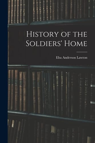 History of the Soldiers' Home