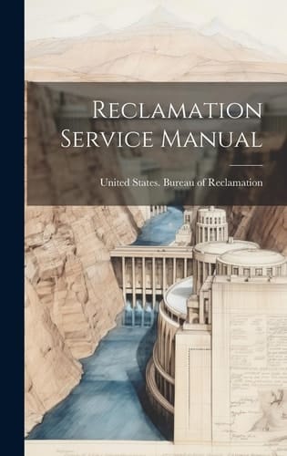 Reclamation Service Manual