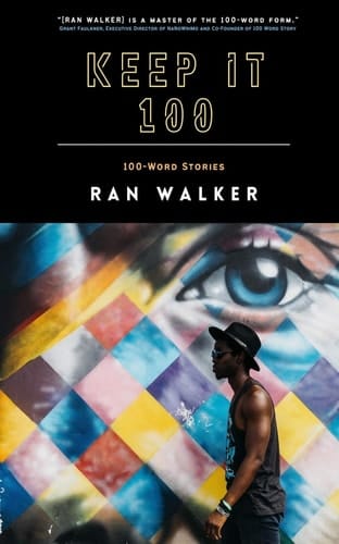 Keep It 100 100-Word Stories
