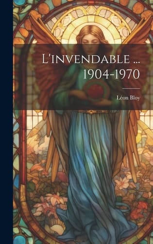 L'invendable ... 1904-1970