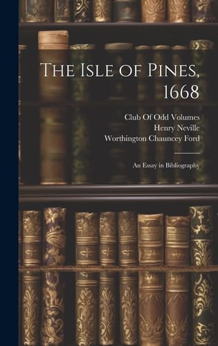 The Isle of Pines, 1668 An Essay in Bibliography
