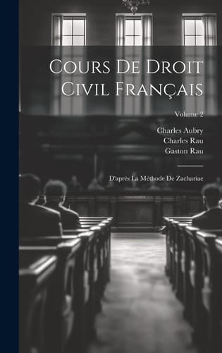 Cours De Droit Civil Français D'après La Méthode De Zachariae; Volume 2