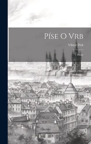 Píse o vrb; prósy