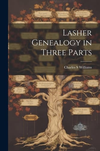 Lasher Genealogy in Three Parts