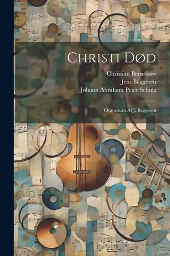Christi Død Oratorium Af J. Baggesen
