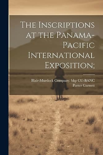 The Inscriptions at the Panama-Pacific International Exposition;