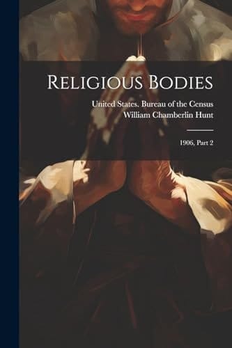 Religious Bodies: 1906, Part 2