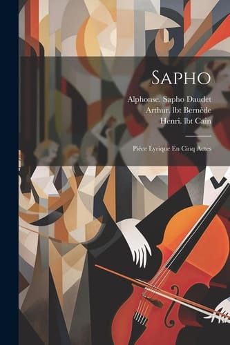 Sapho Pièce Lyrique En Cinq Actes