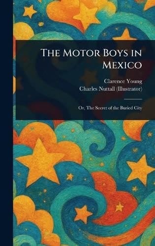 The Motor Boys in Mexico