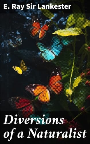 Diversions of a Naturalist