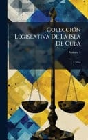 ColecciÃ3n Legislativa De La Isla De Cuba