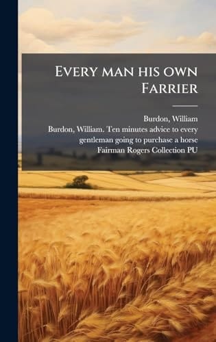 Every Man His Own Farrier